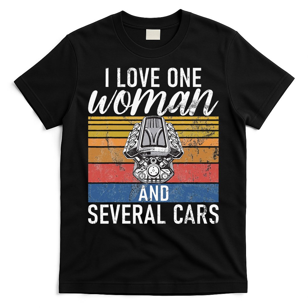 I Love One Woman And Several Cars Muscle Car T-Shirt