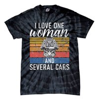 I Love One Woman And Several Cars Muscle Car Tie-Dye T-Shirt