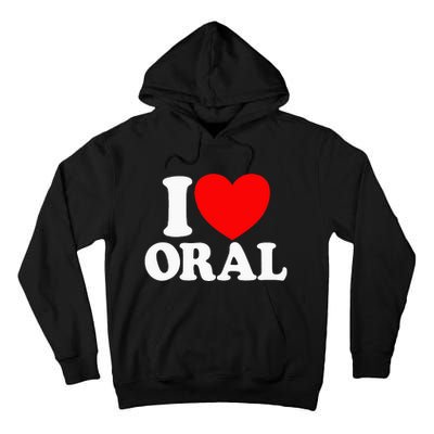 I Love Oral Red Heart Funny Tall Hoodie