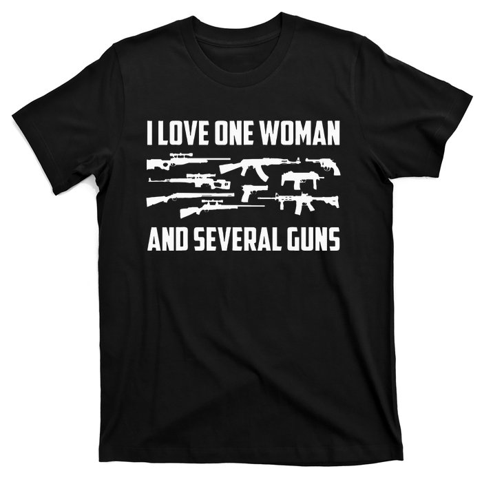 I Love One Woman & Several Guns T 2A Right Gift For Him T-Shirt