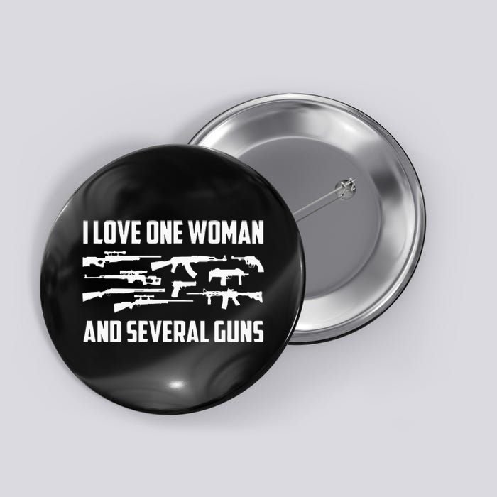 I Love One Woman & Several Guns T 2A Right Gift For Him Button