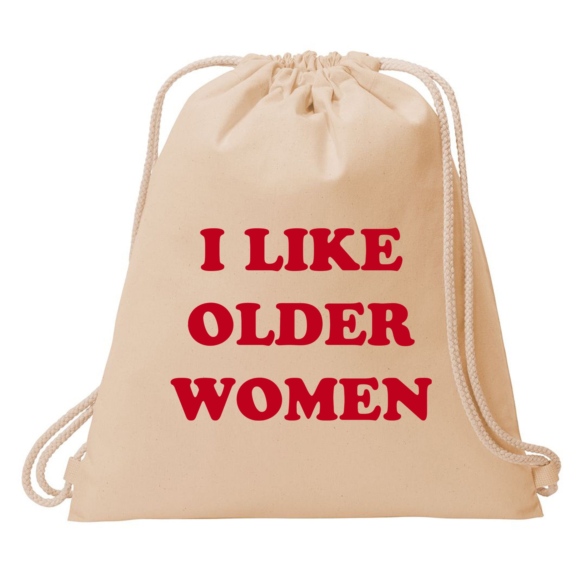 I Like Older Women Drawstring Bag