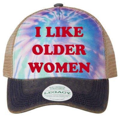 I Like Older Women Legacy Tie Dye Trucker Hat