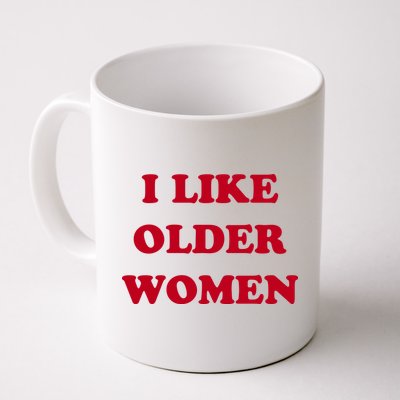 I Like Older Women Mug