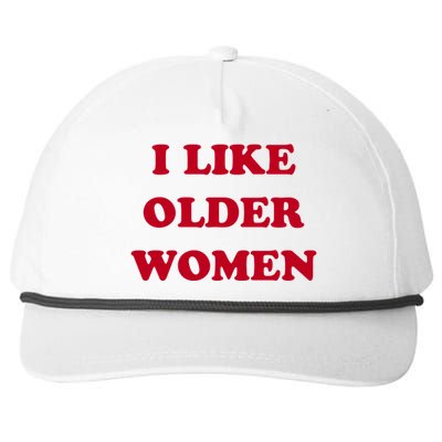 I Like Older Women Snapback Five-Panel Rope Hat