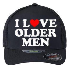 I Love Older Flexfit Unipanel Trucker Cap