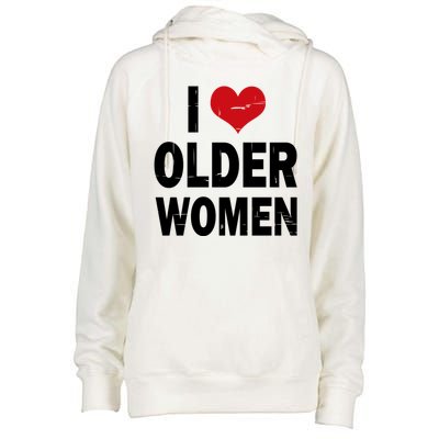 I Love Older Women I Heart Older Women Funny Sarcastic Humor Womens Funnel Neck Pullover Hood