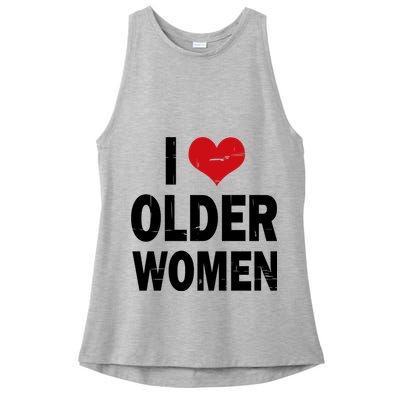 I Love Older Women I Heart Older Women Funny Sarcastic Humor Ladies PosiCharge Tri-Blend Wicking Tank