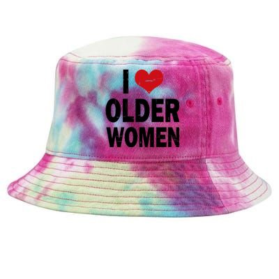 I Love Older Women I Heart Older Women Funny Sarcastic Humor Tie-Dyed Bucket Hat