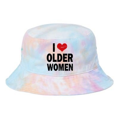 I Love Older Women I Heart Older Women Funny Sarcastic Humor Tie Dye Newport Bucket Hat