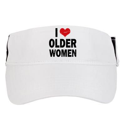 I Love Older Women I Heart Older Women Funny Sarcastic Humor Adult Drive Performance Visor