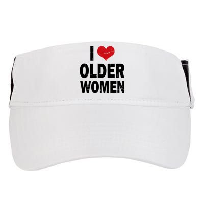 I Love Older Women I Heart Older Women Funny Sarcastic Humor Adult Drive Performance Visor