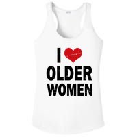 I Love Older Women I Heart Older Women Funny Sarcastic Humor Ladies PosiCharge Competitor Racerback Tank