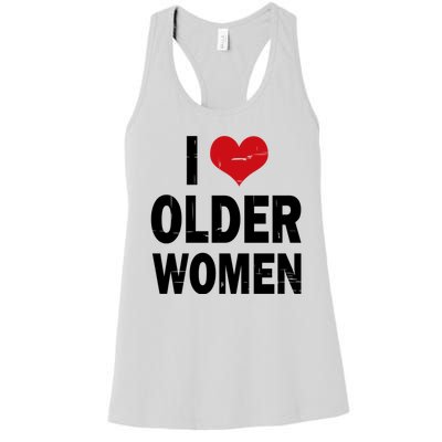 I Love Older Women I Heart Older Women Funny Sarcastic Humor Women's Racerback Tank