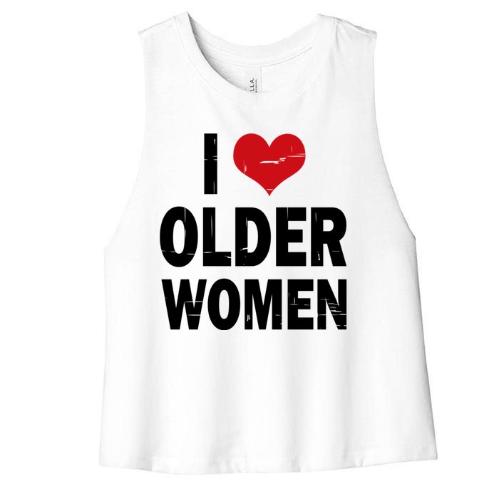 I Love Older Women I Heart Older Women Funny Sarcastic Humor Women's Racerback Cropped Tank