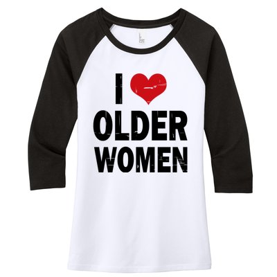 I Love Older Women I Heart Older Women Funny Sarcastic Humor Women's Tri-Blend 3/4-Sleeve Raglan Shirt