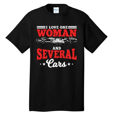 I Love One Woman And Several Cars Auto Mechanic Husband Tall T-Shirt