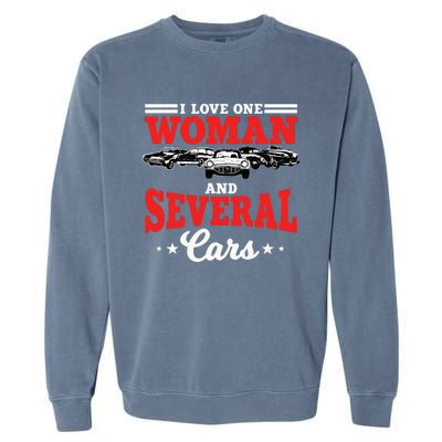 I Love One Woman And Several Cars Auto Mechanic Husband Garment-Dyed Sweatshirt