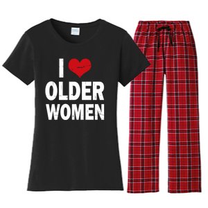 I Love Older Women I Heart Older Women Funny Sarcastic Humor Women's Flannel Pajama Set