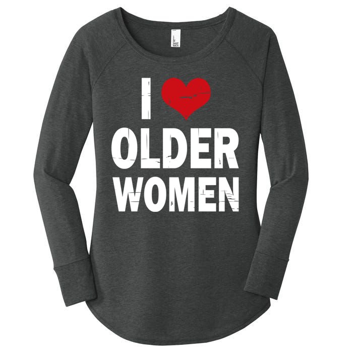 I Love Older Women I Heart Older Women Funny Sarcastic Humor Women's Perfect Tri Tunic Long Sleeve Shirt