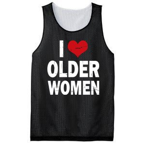 I Love Older Women I Heart Older Women Funny Sarcastic Humor Mesh Reversible Basketball Jersey Tank