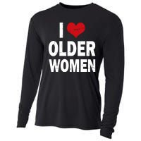 I Love Older Women I Heart Older Women Funny Sarcastic Humor Cooling Performance Long Sleeve Crew