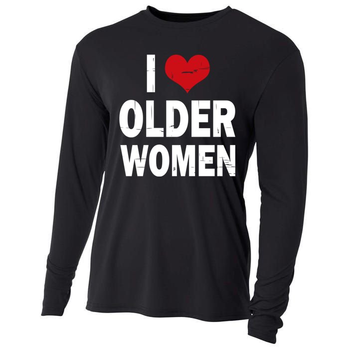 I Love Older Women I Heart Older Women Funny Sarcastic Humor Cooling Performance Long Sleeve Crew