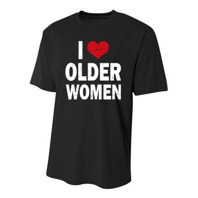 I Love Older Women I Heart Older Women Funny Sarcastic Humor Youth Performance Sprint T-Shirt