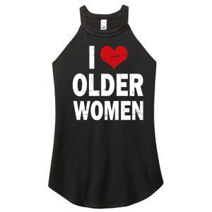 I Love Older Women I Heart Older Women Funny Sarcastic Humor Women's Perfect Tri Rocker Tank