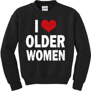 I Love Older Women I Heart Older Women Funny Sarcastic Humor Kids Sweatshirt