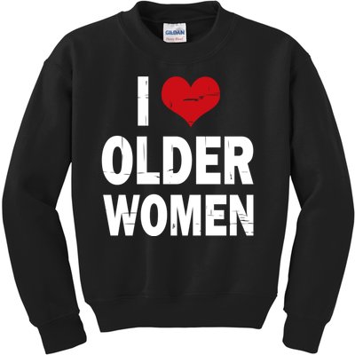 I Love Older Women I Heart Older Women Funny Sarcastic Humor Kids Sweatshirt