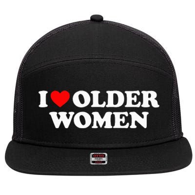 I Love Older Wo funny sayings 7 Panel Mesh Trucker Snapback Hat