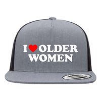 I Love Older Wo funny sayings Flat Bill Trucker Hat