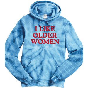 I Like Older Women Heart Hot Moms Tie Dye Hoodie