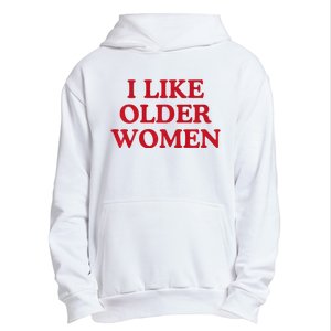 I Like Older Women Heart Hot Moms Urban Pullover Hoodie