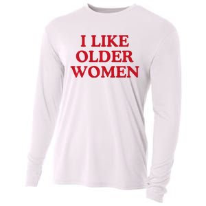 I Like Older Women Heart Hot Moms Cooling Performance Long Sleeve Crew