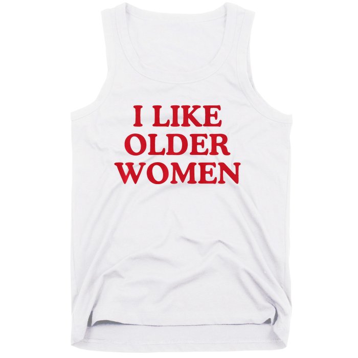 I Like Older Women Heart Hot Moms Tank Top