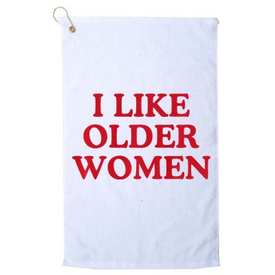 I Like Older Women Heart Hot Moms Golf Towel