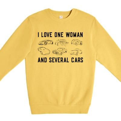 I Love One Woman And Several Cars Funny Car Guy Car Lover Premium Crewneck Sweatshirt