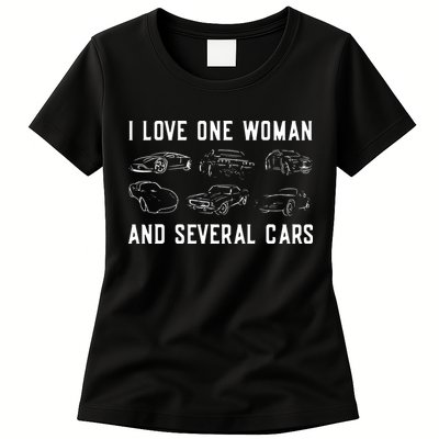 I Love One Woman And Several Cars Funny Car Guy Car Lover Womens T-Shirt