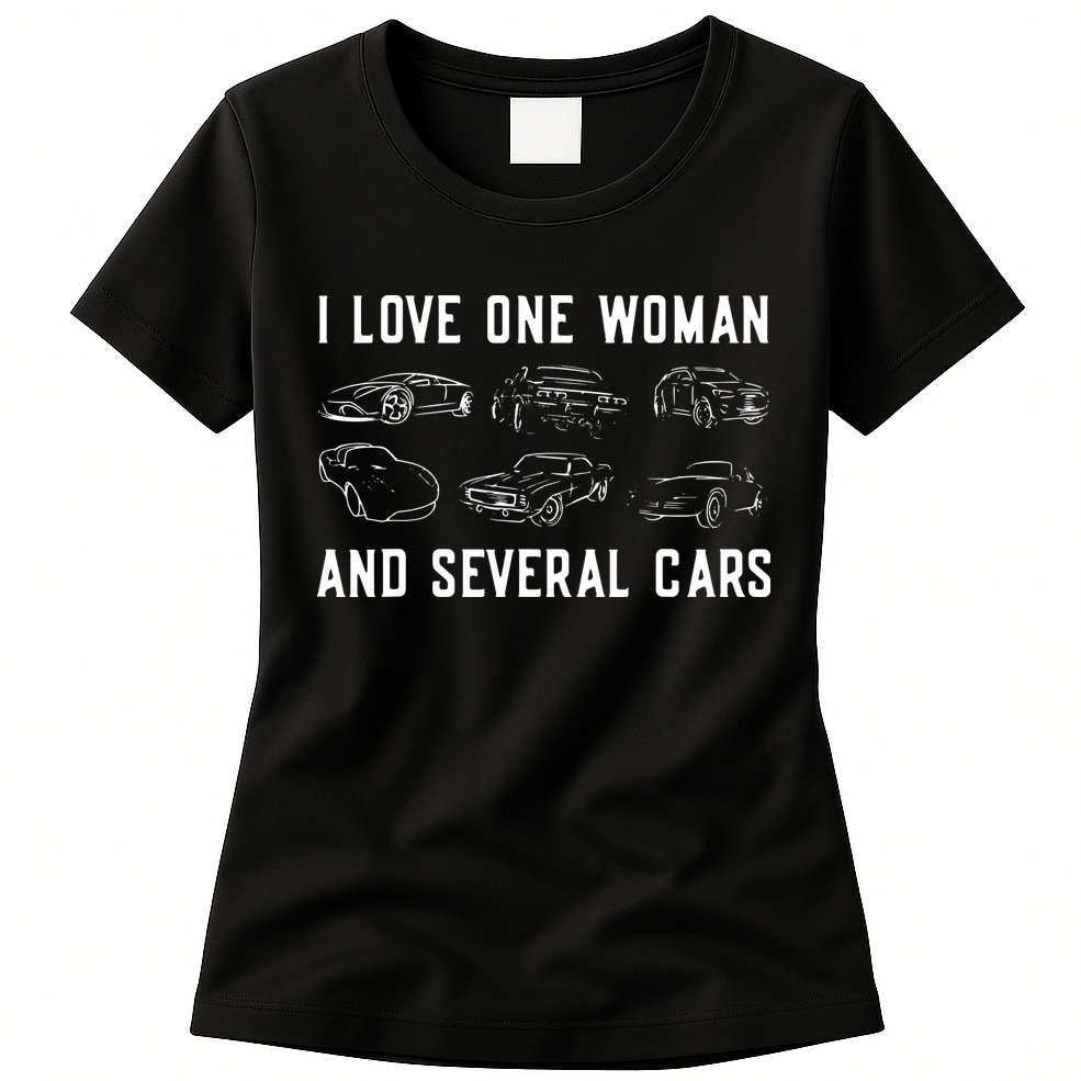I Love One Woman And Several Cars Funny Car Guy Car Lover Womens T-Shirt