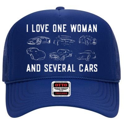 I Love One Woman And Several Cars Funny Car Guy Car Lover High Crown Mesh Back Trucker Hat