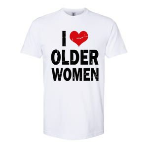 I Love Older Women I Heart Older Women Funny Sarcastic Humor Softstyle CVC T-Shirt