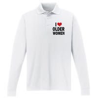 I Love Older Women I Heart Older Women Funny Sarcastic Humor Performance Long Sleeve Polo