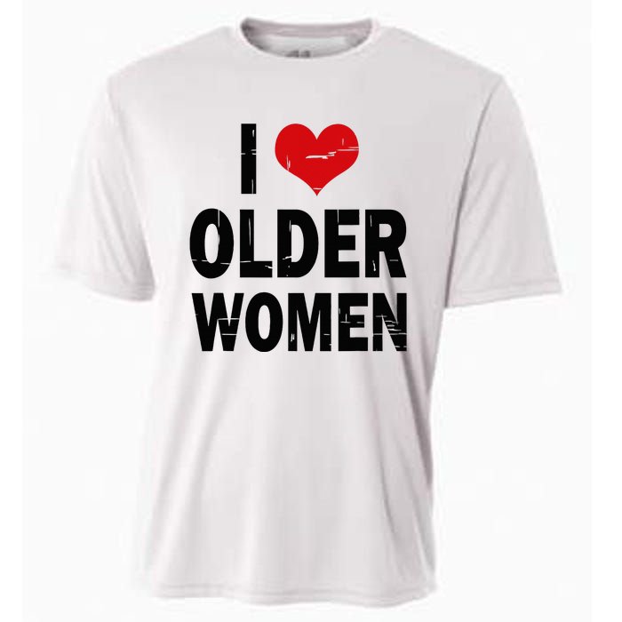 I Love Older Women I Heart Older Women Funny Sarcastic Humor Cooling Performance Crew T-Shirt