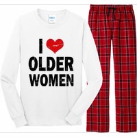 I Love Older Women I Heart Older Women Funny Sarcastic Humor Long Sleeve Pajama Set