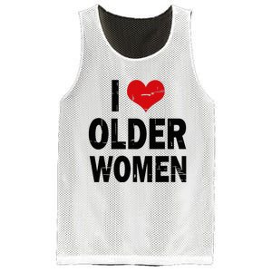 I Love Older Women I Heart Older Women Funny Sarcastic Humor Mesh Reversible Basketball Jersey Tank