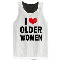 I Love Older Women I Heart Older Women Funny Sarcastic Humor Mesh Reversible Basketball Jersey Tank