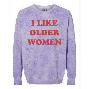 I Like Older Women Colorblast Crewneck Sweatshirt