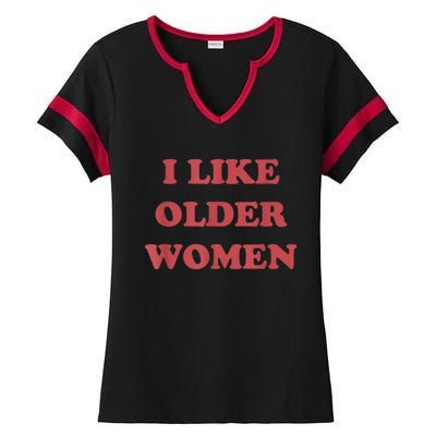 I Like Older Women Apparel Ladies Halftime Notch Neck Tee